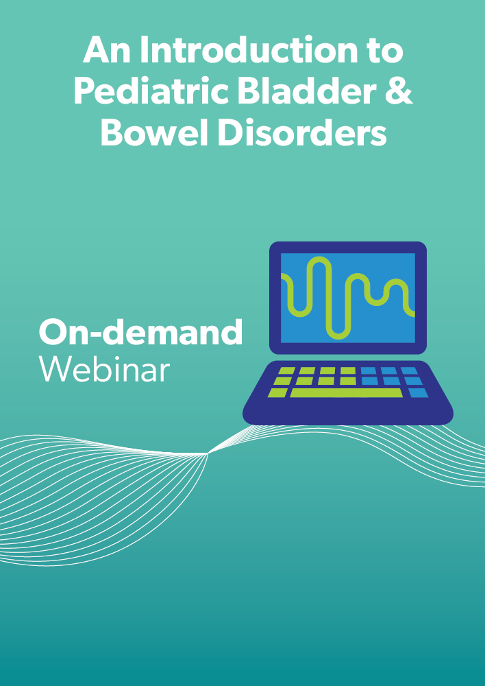 An Introduction to Pediatric Bladder & Bowel Disorders