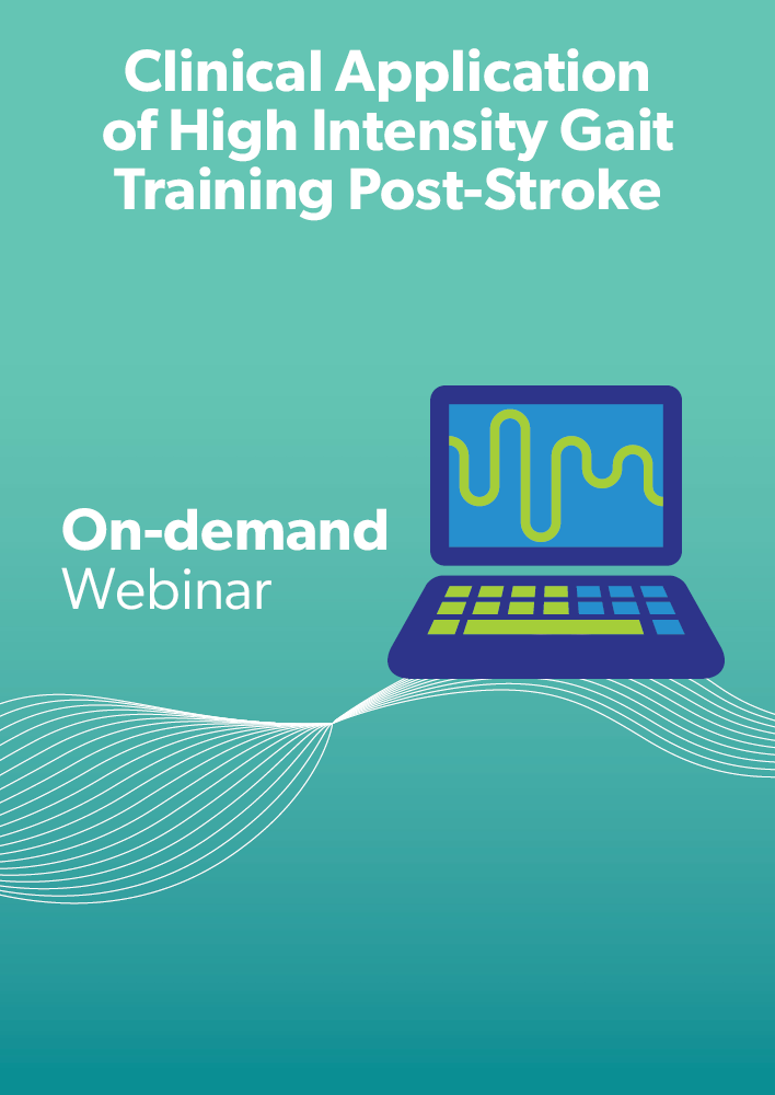Clinical Application of High Intensity Gait Training Post-Stroke