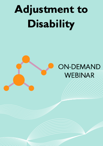ON-DEMAND WEBINAR: ADJUSTMENT TO DISABILITY