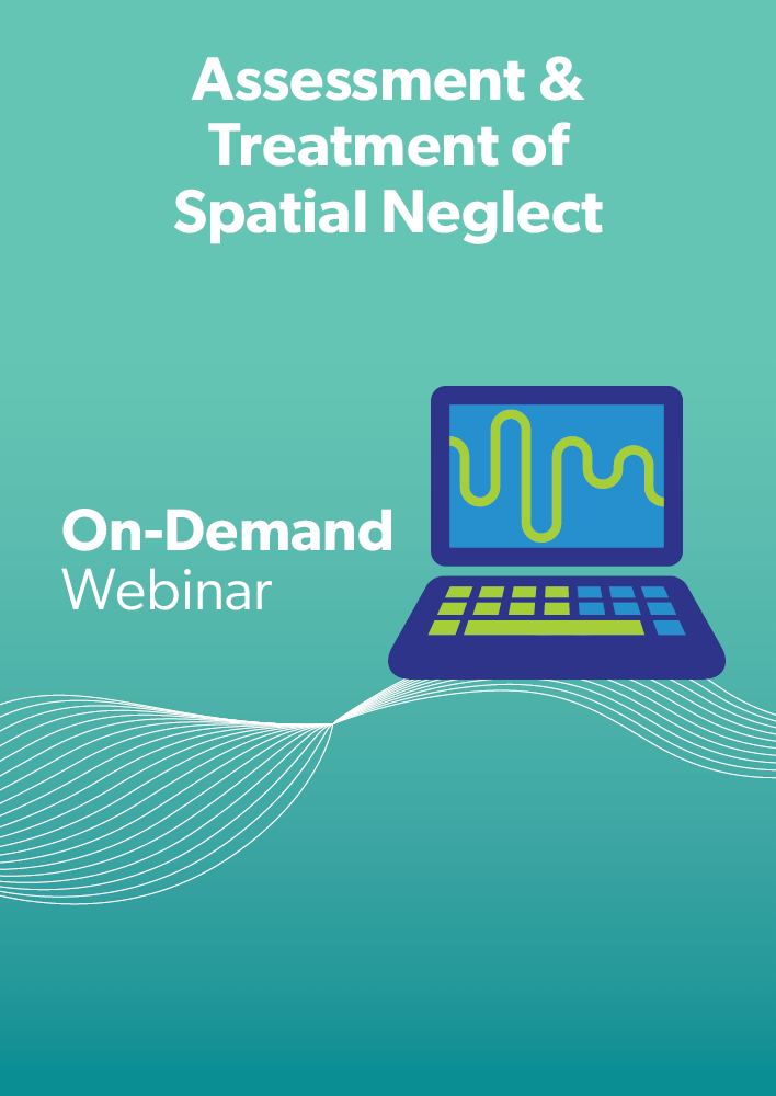 Assessment & Treatment of Spatial Neglect