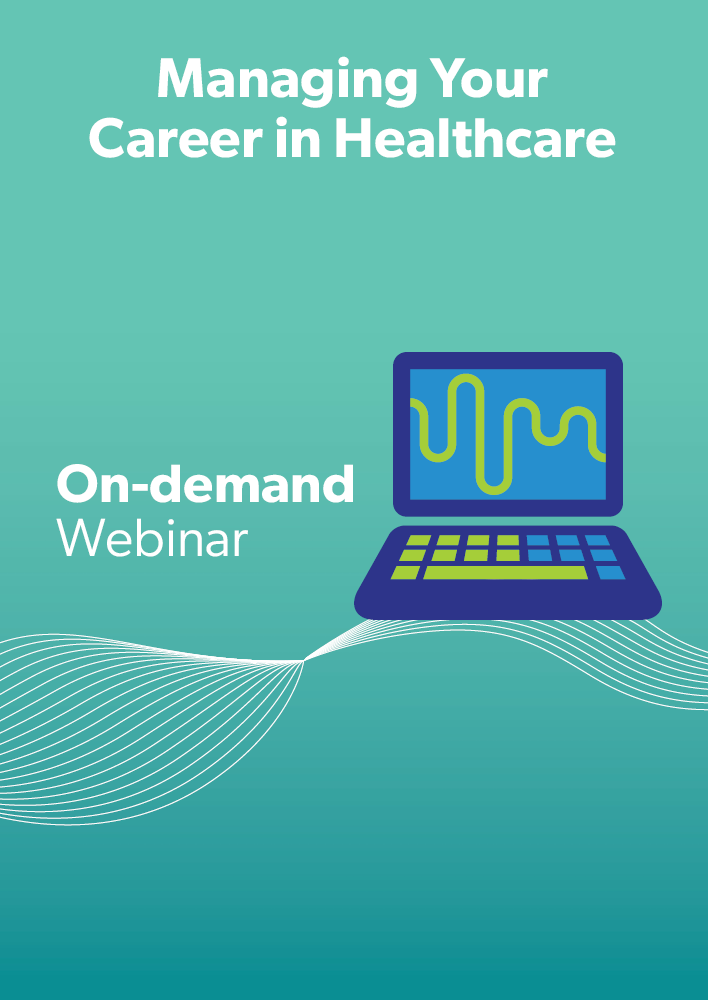 Managing Your Career in Healthcare