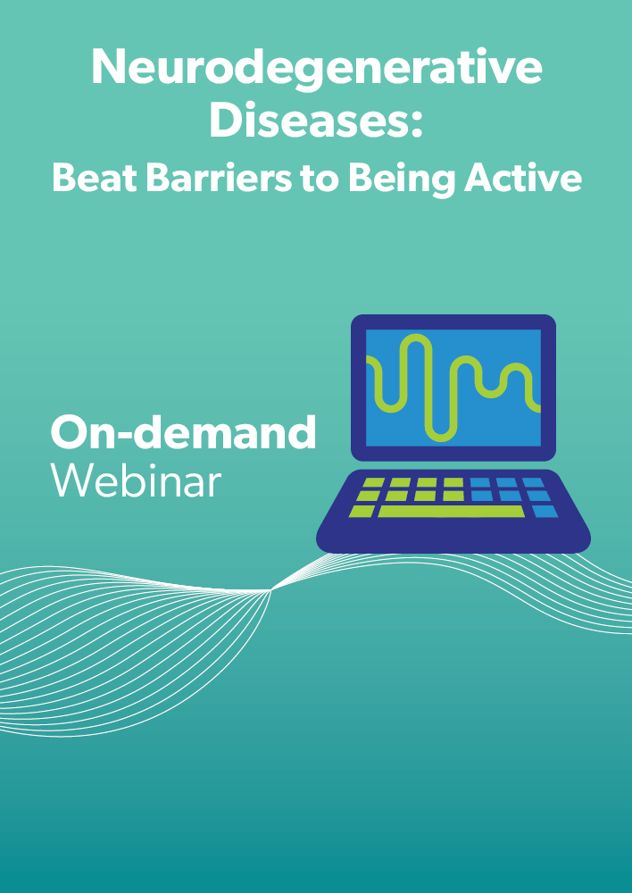 Neurodegenerative Diseases: Beat Barriers to Being Active