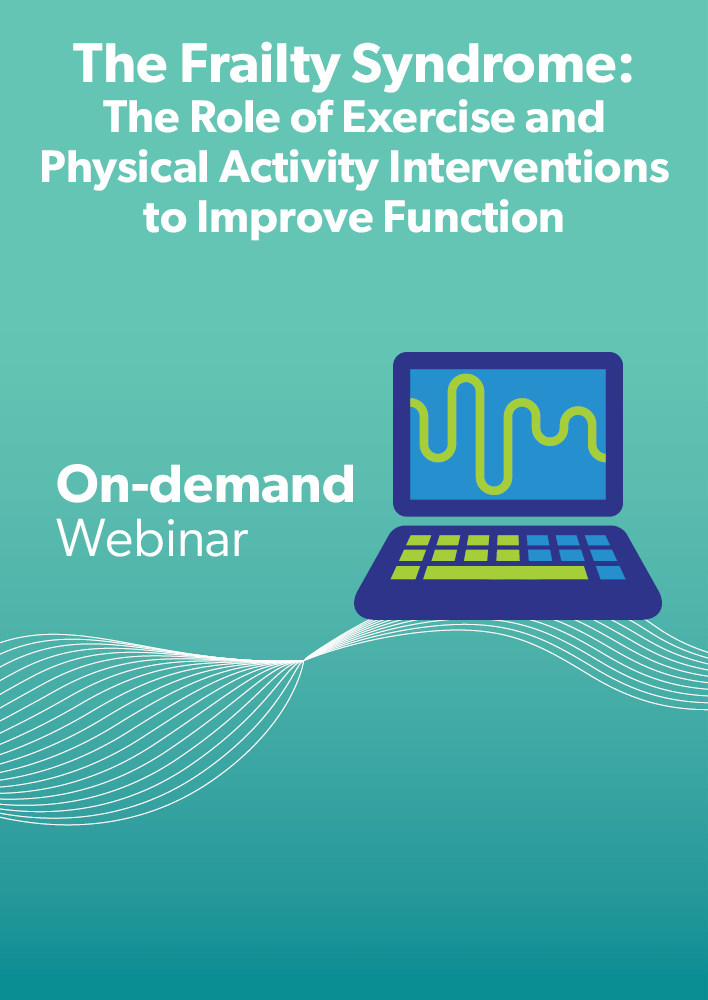 The Frailty Syndrome: The Role of Exercise and Physical Activity Interventions to Improve Function