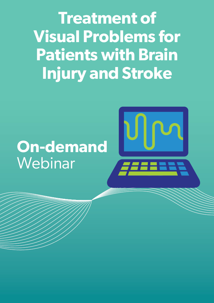 Treatment of Visual Problems for Patients with Brain Injury and Stroke