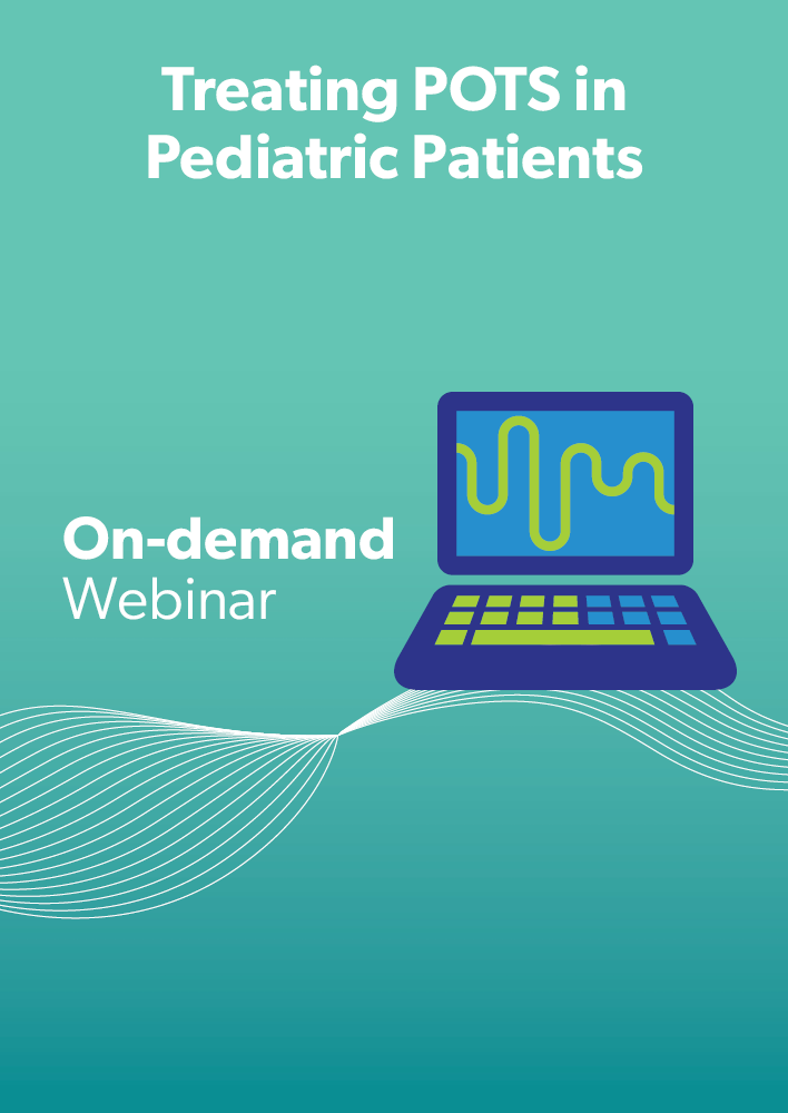Treating Postural Orthostatic Tachycardia Syndrome (POTS) in Pediatric Patients