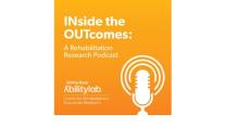 Inside the Outcomes graphic. Orange background with white microphone graphic, AbilityLab logo and in white it says Inside the outcomes a rehabilitation research podcast