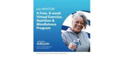 A blue square with a Black woman with grey hair wearing a grey sweatshirt and holding a water bottle, and in white, the words, Join MENTOR, a free 8-week virtual exercise nutrition and mindfulness program