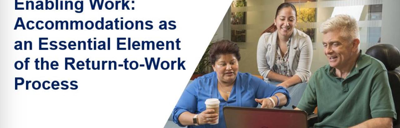 Enabling Work Accommodations as an Essential Element of the Return-to-Work Process Webinar