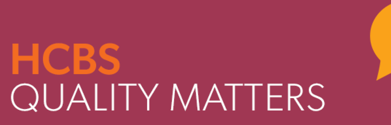 HCBS Quality Matters Newsletter Logo