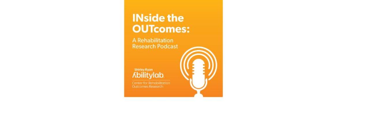 orange banner with white microphone graphic and inside the outcomes a rehabilitation research podcast