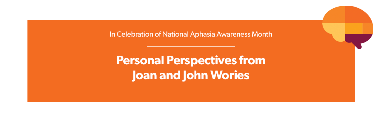 Aphasia Awareness Month Education Series, Perspectives from the Wories Family