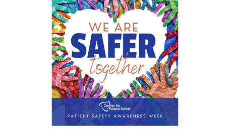 Patient Safety Awareness Week 2024 — Virtual Quality Fest Now Live & Ongoing Readiness Champions Celebration